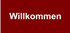 Willkommen